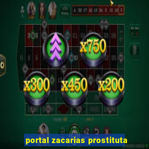 portal zacarias prostituta